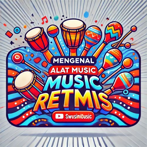 Mengenal Alat Music Retmis
