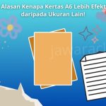 thubnail 5 Alasan Kenapa Kertas A6 Lebih Efektif jawaracloud