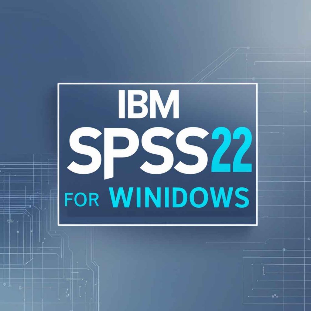 IBM SPSS 22 for Windows