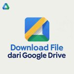 cara download file dari google drive