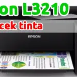 Cek Tinta Printer Epson L3210